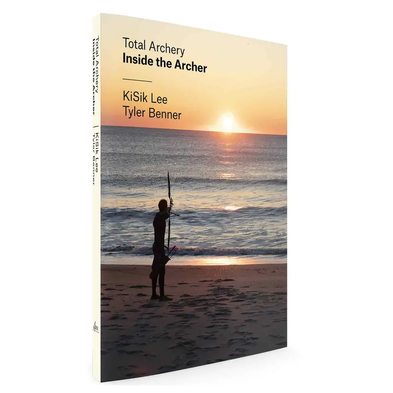 Kisik Lee Inside The Archer – Third Edition Archery Training Guide 1